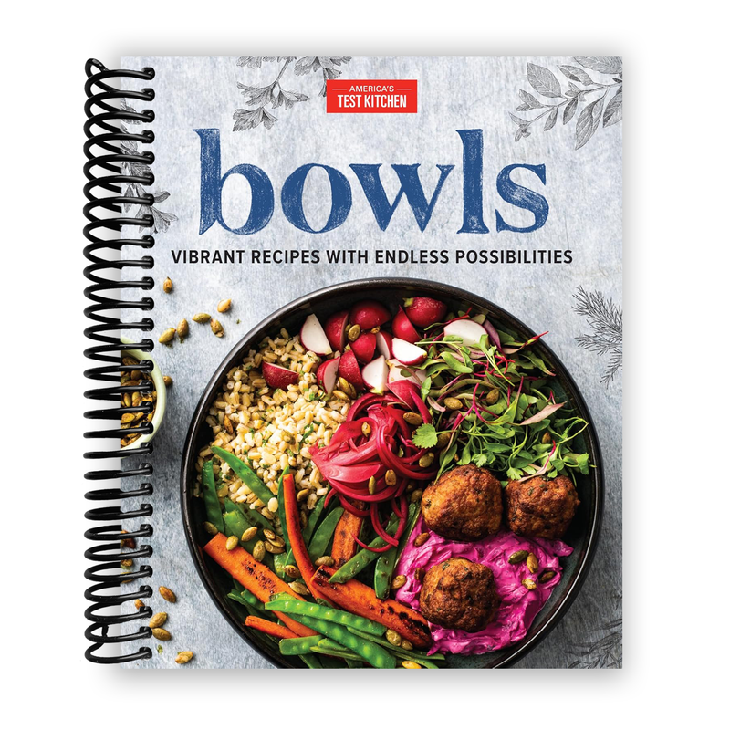 Bowls: Vibrant Recipes with Endless Possibilities (Spiral Bound)