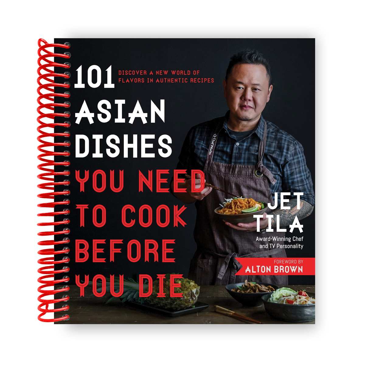101 Asian Dishes You Need to Cook Before You Die: Discover a New World ...