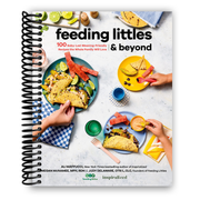 Feeding Littles and Beyond: 100 Baby-Led-Weaning-Friendly Recipes the Whole Family Will Love (Spiral Bound) Spiral Bound from Kitchen Supply