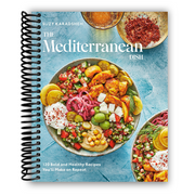 The Mediterranean Dish: 120 Bold and Healthy Recipes You'll Make on Repeat (Spiral Bound) Spiral Bound from Kitchen Supply